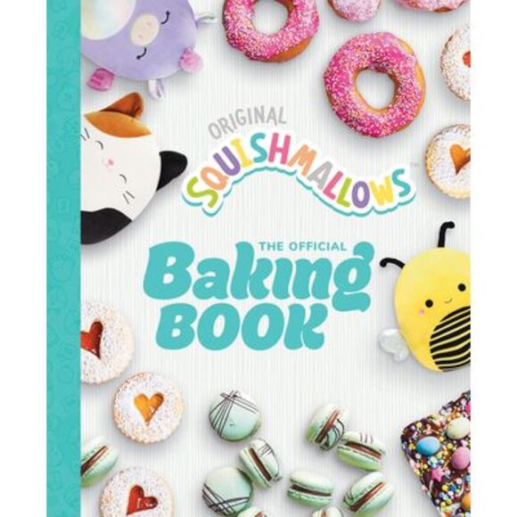 Squishmallows: The Official Baking Book: The Perfect Gift for Fans of the #1 Plu - Picture 1 of 1